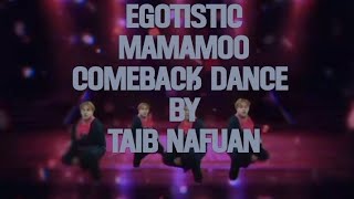 EGOTISTICMAMAMOO COMEBACK DANCE BY TAIB NAFUANmamamoo egotistic fypシ゚viral hwasa solarmamamoo [upl. by Ahseit724]