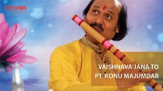 Vaishnav Janato I Bhajan I Pt Ronu Majumdar [upl. by Milone343]