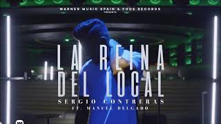 SERGIO CONTRERAS FT MANUEL DELGADO  LA REINA DEL LOCAL LETRA EN LA DESCRIPCIÓN [upl. by Suez]