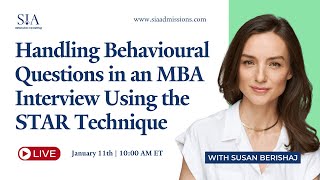 Handling Behavioural Questions in an MBA Interview Using the STAR Technique [upl. by Assillim149]