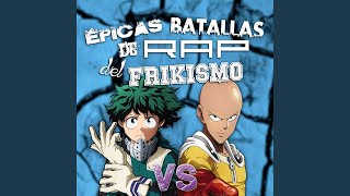 Saitama vs Izuku Midoriya Épicas Batallas De Rap Del Frikismo T2 [upl. by Francie151]