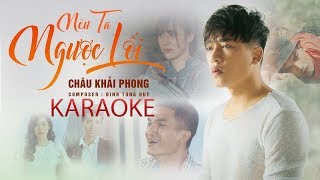 Karaoke Nếu Ta Ngược Lối  Châu Khải Phong Mạc Văn Khoa [upl. by Oicirbaf]