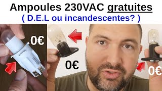 Ampoules gratuites 230VAC LED ou incandescentes où comment trouver récupérer avoir récupe [upl. by Pleasant]