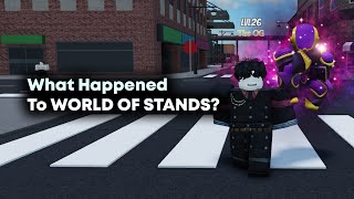 What Happened to WORLD OF STANDS [upl. by Alamap]