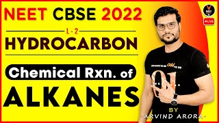 Hydrocarbon Class 11 L2  Chemical Reaction of Alkanes  NEET 2022  NEET Chemistry Arvind Sir [upl. by Neahs382]