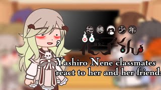 •Yashiro Nene classmates react to her••Yashiro Nene and her friends••GC• [upl. by Lindi]