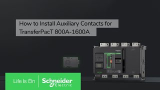 How to Install OF auxiliary contacts for TransferPacT 800A1600A  Schneider Electric [upl. by Arriec]