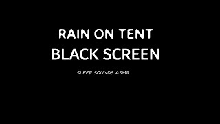 Rain on Tent Black Screen 10 Hours Rain Sounds  Study Relax Sleep [upl. by Phionna]