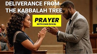 Freedom from the Kabbalah Tree Prayer with Dan Duval [upl. by Marra]