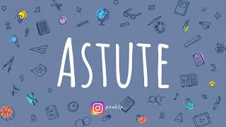 Astute meaning  Learn English Vocabulary  Word of the Day [upl. by Sheya]