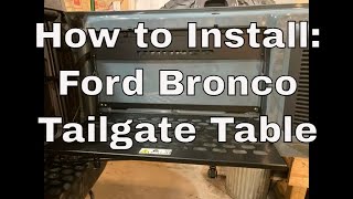 How to Install Ford Bronco Tailgate Table [upl. by Herzig]