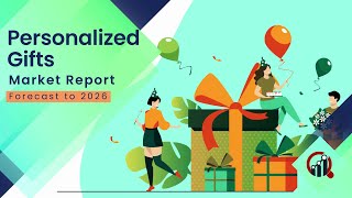 Personalized Gifts Market Research Report [upl. by Eirroc479]