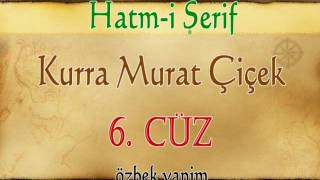 6 CÜZ MURAT ÇİÇEK 40 DAKİKADA 1 CUZ [upl. by Noiram964]