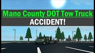 ROBLOX l Mano County DOT Tow Truck l ACCIDENT [upl. by Tedman789]