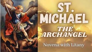 Novena of St Michael the Archangel with Litany Pray for 9 days straight [upl. by Aneram612]