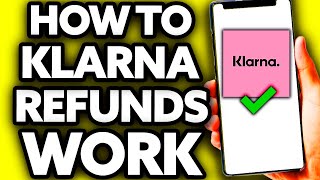 How To Klarna Refunds Work  Full Guide 2024 [upl. by Learsiy]