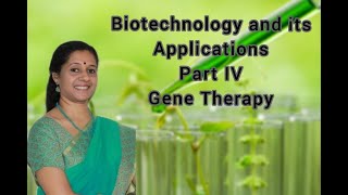 NEET Biotechnology and Its Applications part IV Gene Therapy [upl. by Jock404]