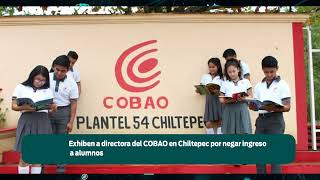 Exhiben a directora del COBAO en Chiltepec por negar ingreso a alumnos [upl. by Nisbet]