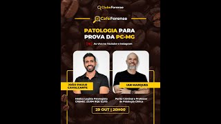 Patologia para PCMG  Café Forense com Ian Marques e João Paulo [upl. by Htez297]