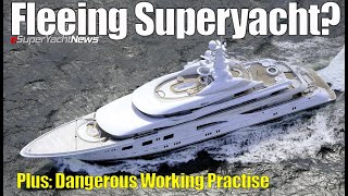 Fleeing Superyacht  Stowaway onboard  Dangerous Crew Practise  SY News Ep291 [upl. by Lishe]