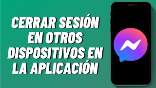 Cómo cerrar sesión en otros dispositivos en la aplicación de Messenger 2024 [upl. by Immak875]