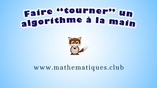 Faire quottournerquot un algorithme à la main [upl. by Bonney]