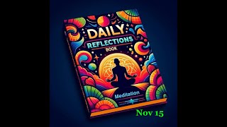 Daily Reflections Meditation Book – November 15 – Alcoholics Anonymous  Read Along –Sober Recovery [upl. by Jacobba262]