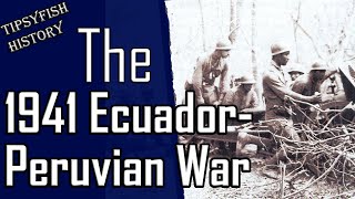 Conflict hits South America The 1941 EcuadorPeruvian War [upl. by Dominga]