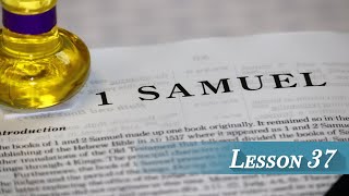 Lesson 37  I Samuel 22 amp 23 [upl. by Pascha]