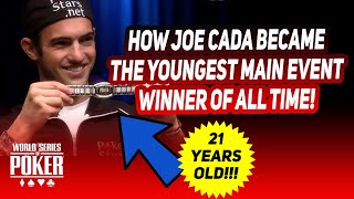 This is How Joe Cada Became The Youngest WSOP Main Event Winner Ever [upl. by Haggerty932]