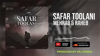 Mehrab  Safar Toolani Feat RahebNew Official Track Remix 2024  مهراب  سفرطولانی [upl. by Ryder597]