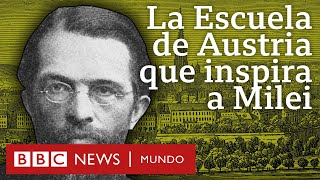 Qué es la Escuela de Austria que inspira a Javier Milei presidente electo de Argentina [upl. by Amis398]