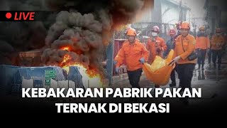 🔴Kebakaran Pabrik Pakan Ternak PT Jati Perkasa Nusantara di Bekasi 9 Orang Tewas [upl. by Barbuto]