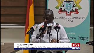 EC to reprint ballot papers for Ahafo and Volta regions over incorrect serial numbers [upl. by Ailedua]