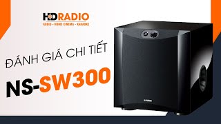 Loa Sub Yamaha NS SW300  Tiếng Bass Trầm Ấm Và Sâu Lắng [upl. by Ulda]