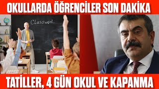 OKULLARDA ÖĞRENCİLERE SON DAKİKA Tatiller 4 gün okul kapanma durumu dikkat [upl. by Einre]