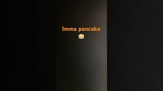 Im a pancake main song [upl. by Naol]