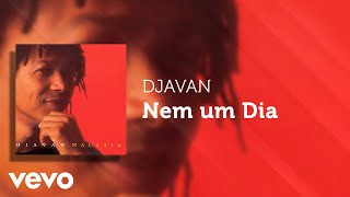 Djavan  Nem um Dia Áudio Oficial [upl. by Danila]