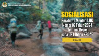 Sosialisasi P16 Tahun 2024 tentang Resor pada UPT Ditjen KSDAE [upl. by Alyose]