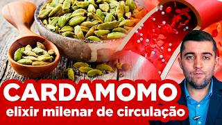 Cardamomo aliado natural contra má circulação e veia entupida Como limpar o sangue da trombose [upl. by Oriel]