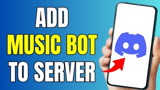 How To Add Music Bot To Discord Server  Full Tutorial 2024 [upl. by Nuahsyd]