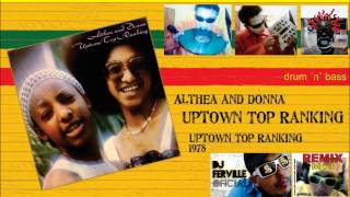 Althea amp Donna  Up Town Top Ranking Ferville drum´nbass Remix 👽 👽 👽 👽 👽 [upl. by Philpot440]