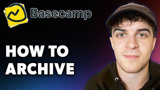 How to Archive in Basecamp Full 2024 Guide [upl. by Attaynek722]