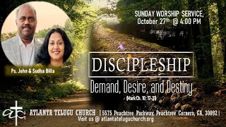 Atlanta Telugu Church Oct 27 Sermon DISCIPLESHIP Demand Desire amp Destiny PsJohn amp Sudha Billa [upl. by Weibel334]