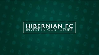 HIBERNIAN FC  INVEST IN OUR FUTURE [upl. by Adnicaj283]