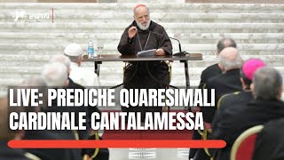 LIVE dal Vaticano  Prima Predica di Quaresima del Cardinale Cantalamessa 11 Marzo 2022 [upl. by Longan]