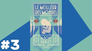 Le Meilleur des Mondes  Livre Audio 3 [upl. by Brazee]