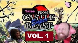 Tales from Castle Super Beast Vol 1 VideoAudio Segments [upl. by Atterbury]