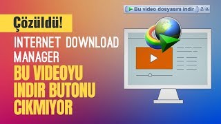 Internet Download Manager bu videoyu indir butonu çıkmıyor IDMan Google Chrome sorunu [upl. by Aihsein527]