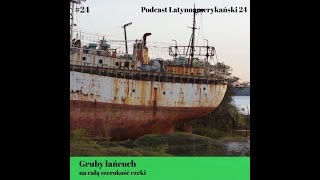 Gruby łańcuch na całą szerokość rzeki  Podcast Latynoamerykański 24  odcinek 24 [upl. by Melessa623]